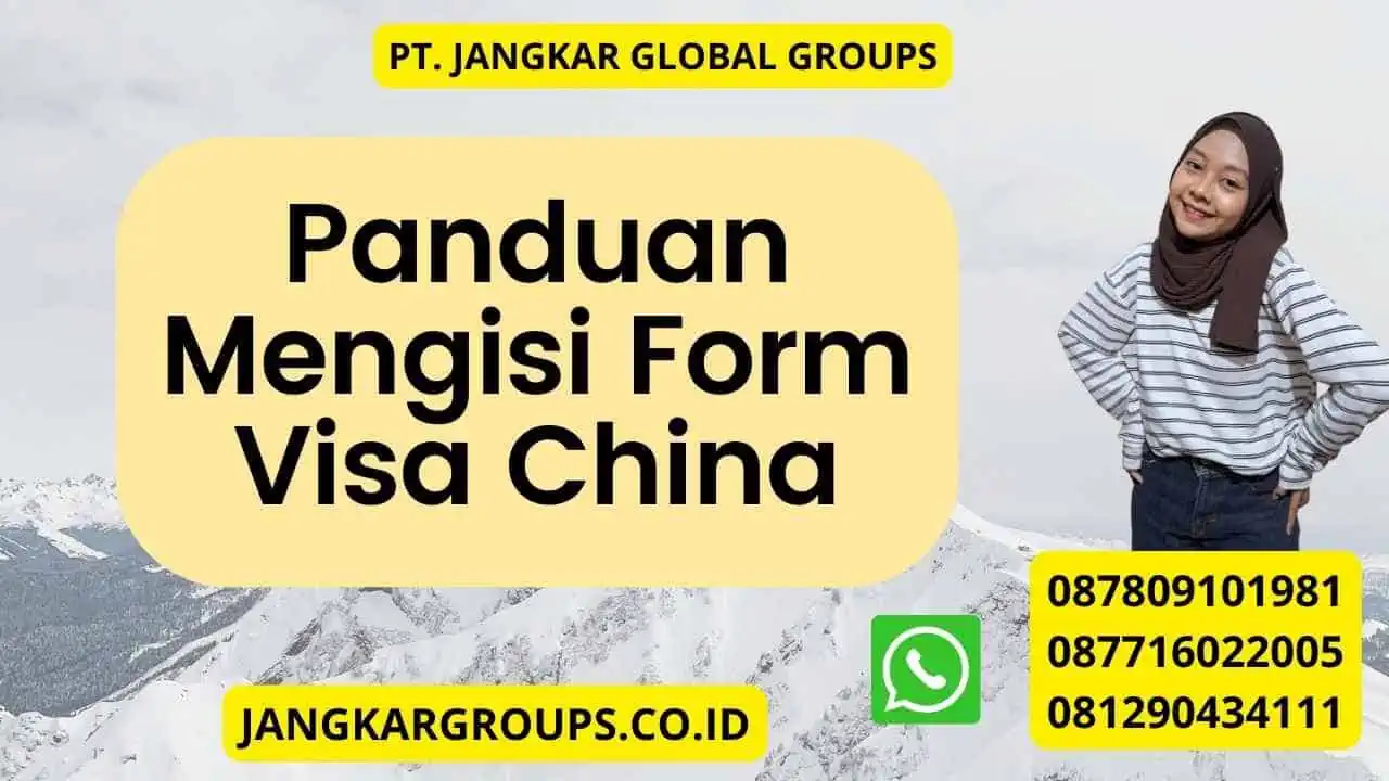 Panduan Mengisi Form Visa China