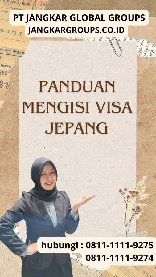 Panduan Mengisi Visa Jepang Panduan Mengisi Visa Jepang