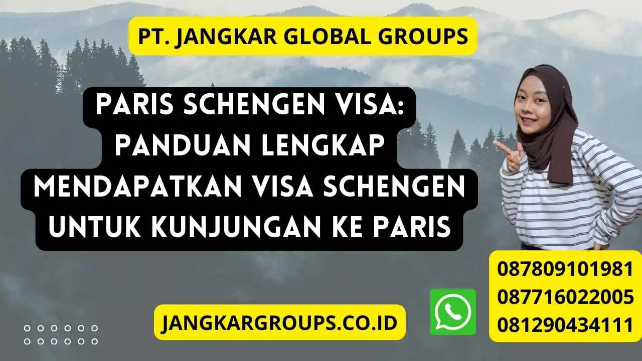 Paris Schengen Visa: Panduan Lengkap Mendapatkan Visa Schengen untuk Kunjungan ke Paris