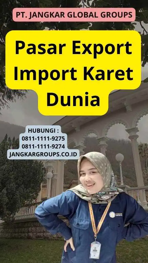 Pasar Export Import Karet Dunia