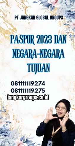 Paspor 2023 dan Negara-Negara Tujuan