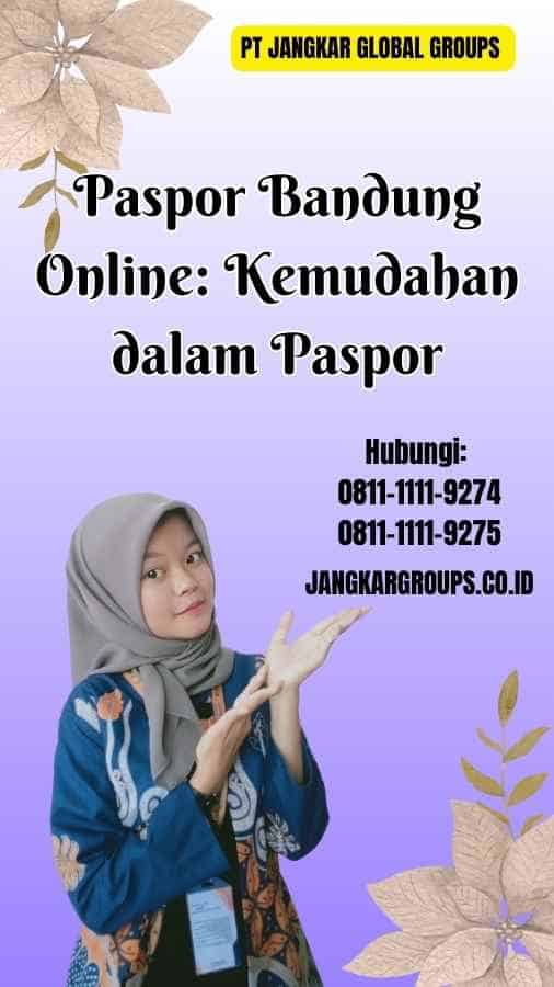 Paspor Bandung Online Kemudahan dalam Paspor