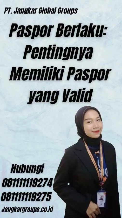 Paspor Berlaku: Pentingnya Memiliki Paspor yang Valid