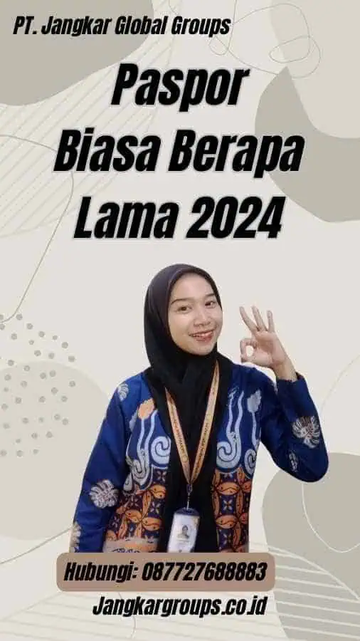 Paspor Biasa Berapa Lama 2024