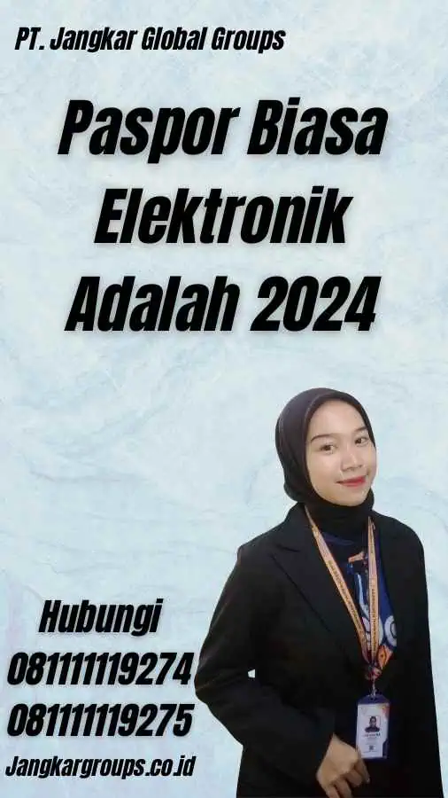 Paspor Biasa Elektronik Adalah 2024