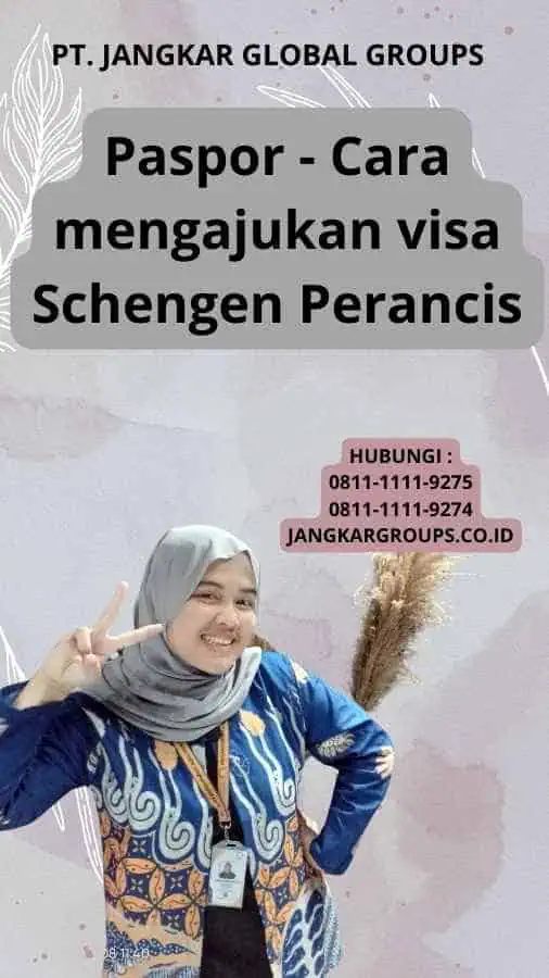 Paspor - Cara mengajukan visa Schengen Perancis