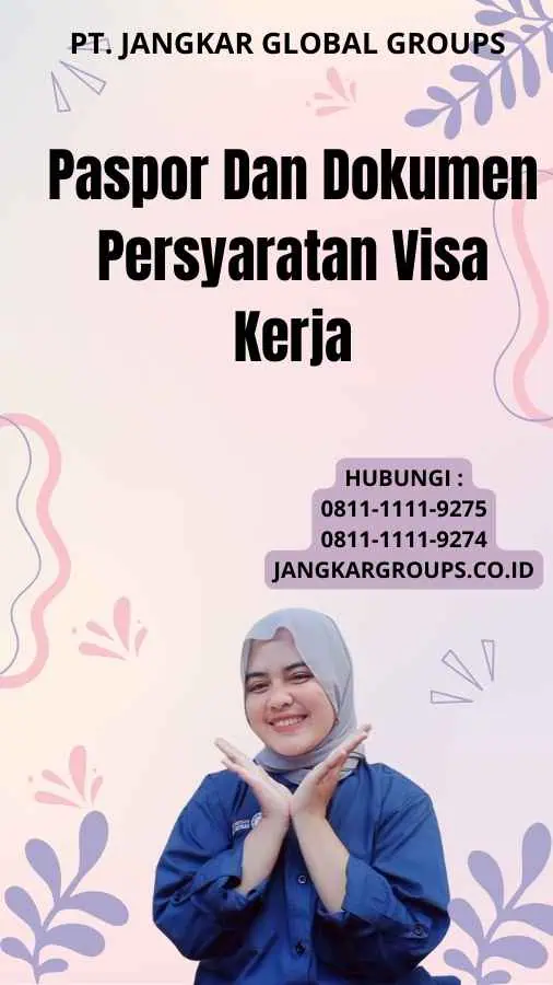 Paspor Dan Dokumen Persyaratan Visa Kerja