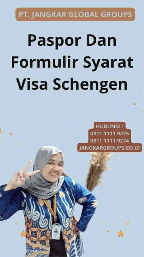 Paspor Dan Formulir Syarat Visa Schengen