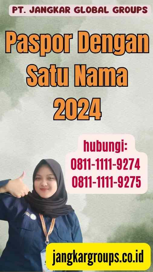 Paspor Dengan Satu Nama 2024