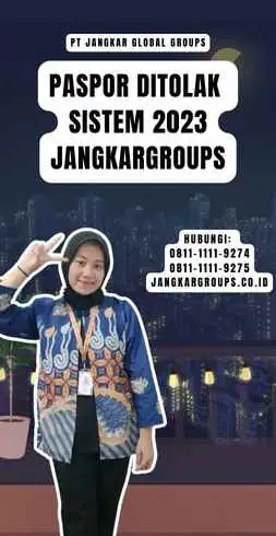 Paspor Ditolak Sistem 2023 Jangkargroups