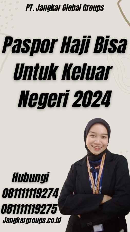 Paspor Haji Bisa Untuk Keluar Negeri 2024