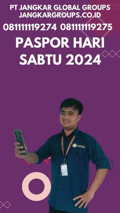 Paspor Hari Sabtu 2024