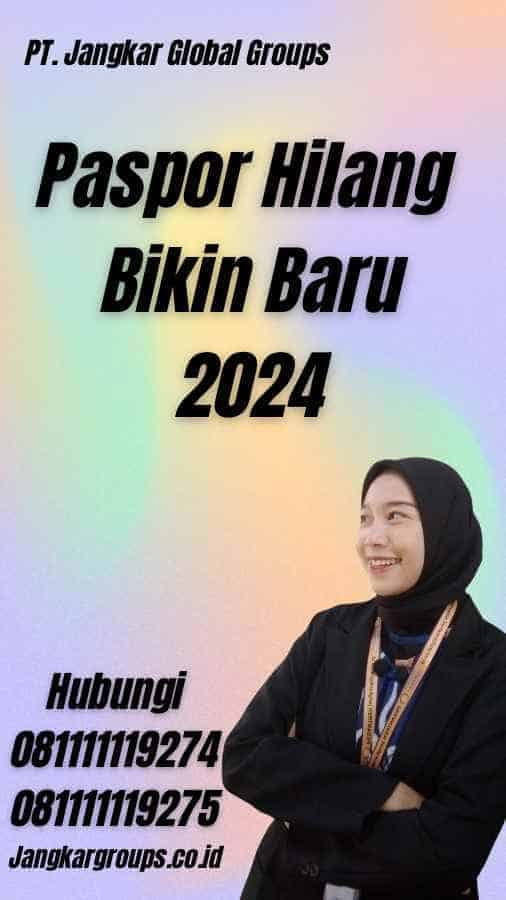 Paspor Hilang Bikin Baru 2024