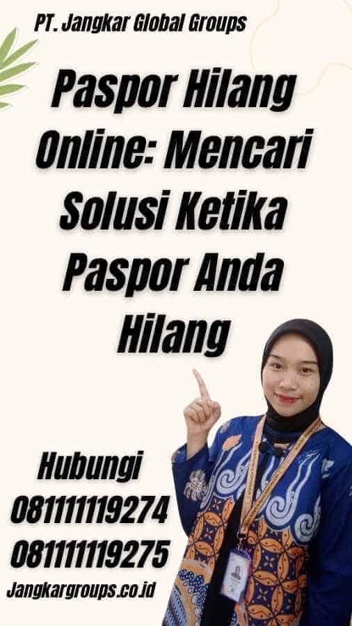 Paspor Hilang Online: Mencari Solusi Ketika Paspor Anda Hilang