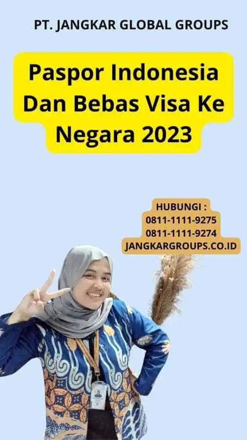 Paspor Indonesia Dan Bebas Visa Ke Negara 2023