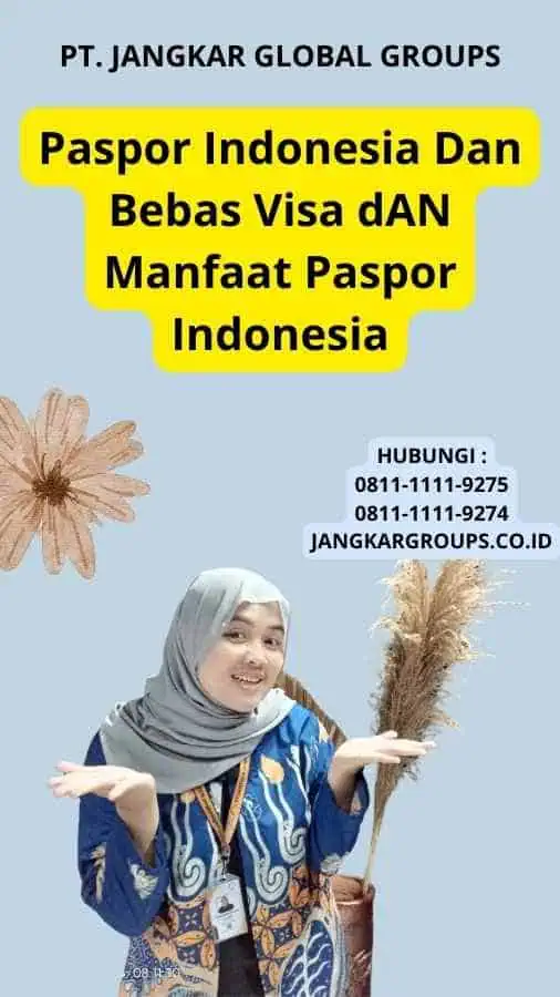 Paspor Indonesia Dan Bebas Visa dAN Manfaat Paspor Indonesia