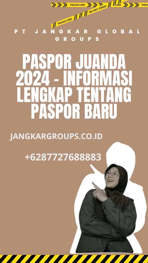 Paspor Juanda 2024 - Informasi Lengkap tentang Paspor Baru