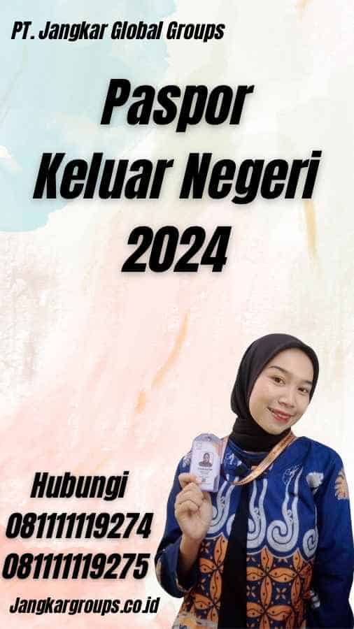 Paspor Keluar Negeri 2024