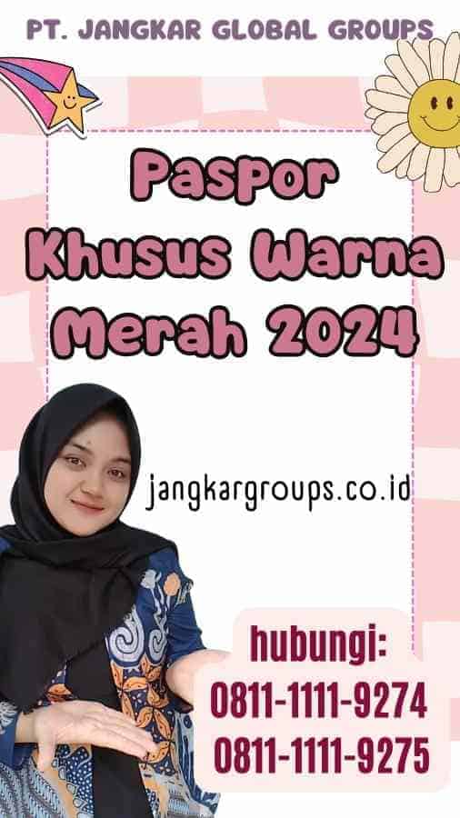 Paspor Khusus Warna Merah 2024