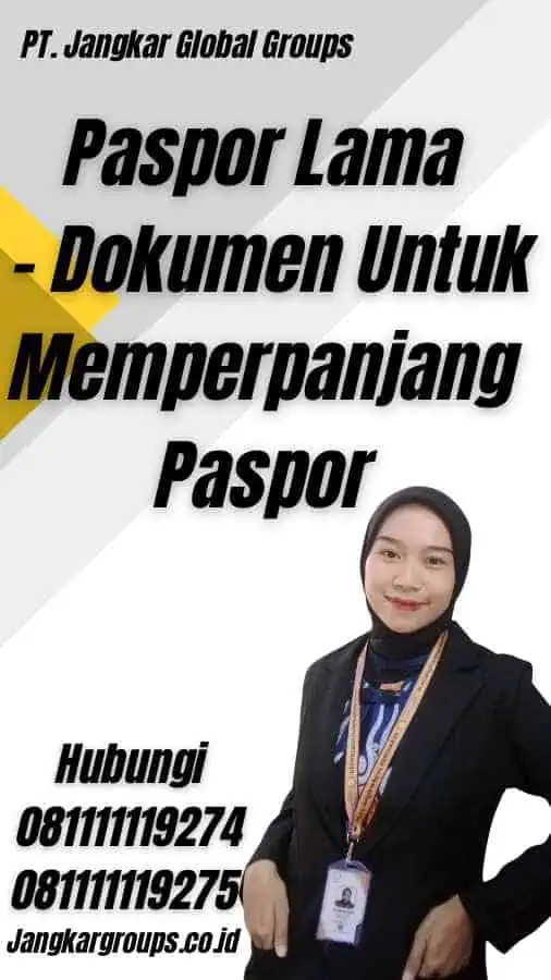 Paspor Lama - Dokumen Untuk Memperpanjang Paspor