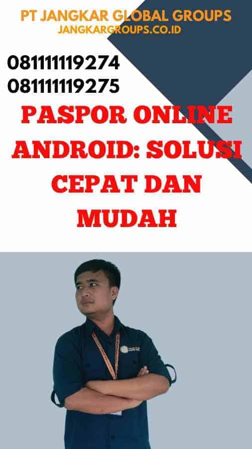 Paspor Online Android: Solusi Cepat dan Mudah