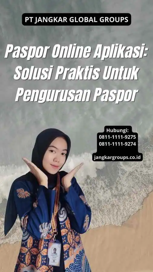 Paspor Online Aplikasi: Solusi Praktis Untuk Pengurusan Paspor