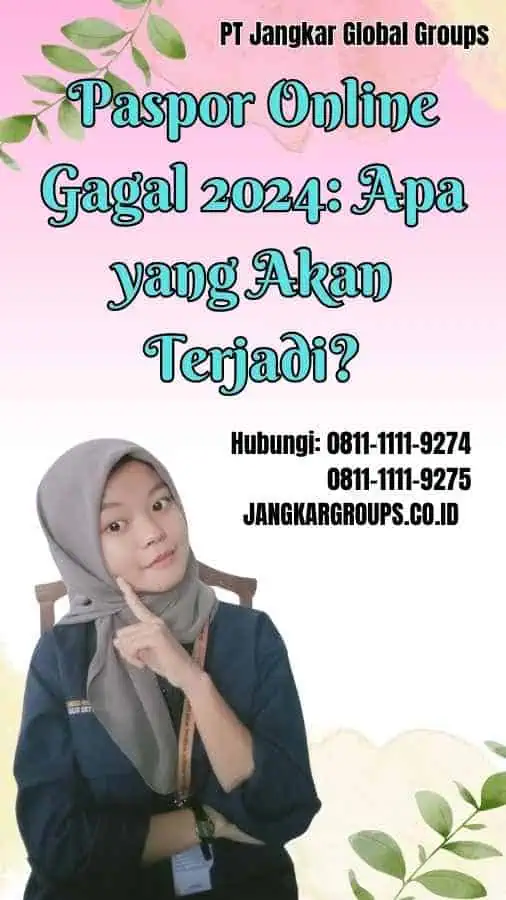 Paspor Online Gagal 2024 Apa yang Akan Terjadi