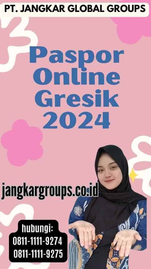 Paspor Online Gresik 2024