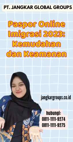 Paspor Online Imigrasi 2023 Kemudahan dan Keamanan