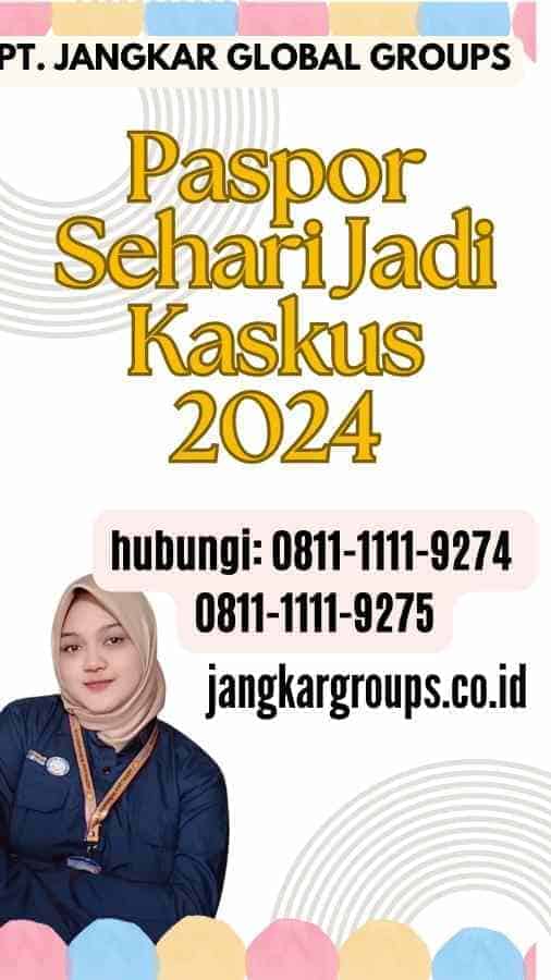 Paspor Sehari Jadi Kaskus 2024