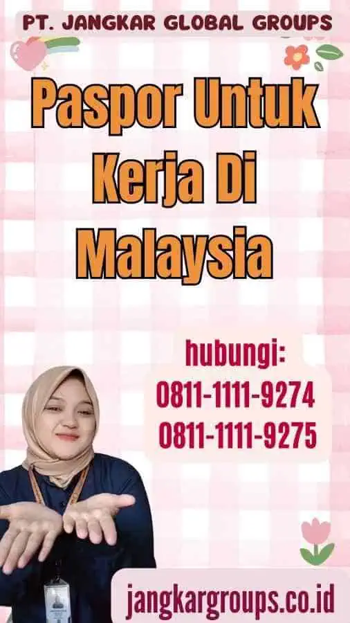 Paspor Untuk Kerja Di Malaysia