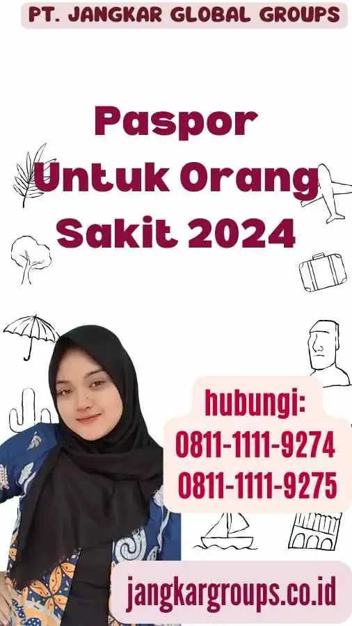 Paspor Untuk Orang Sakit 2024