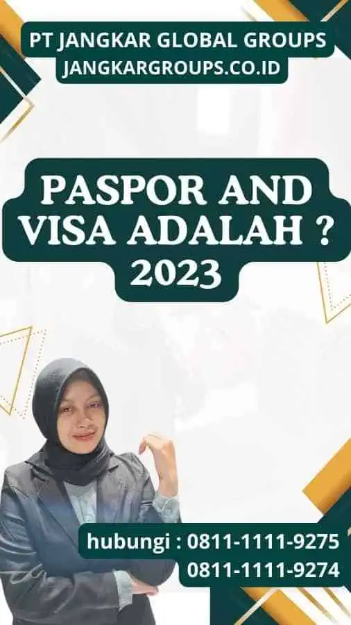 Paspor and Visa Adalah 2023