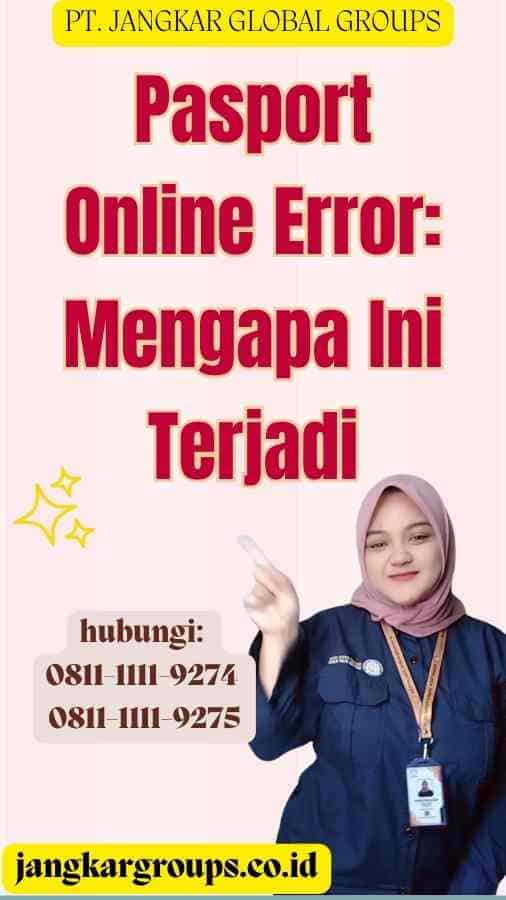 Pasport Online Error Mengapa Ini Terjadi