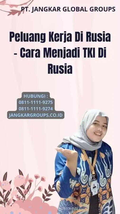 Peluang Kerja Di Rusia - Cara Menjadi TKI Di Rusia