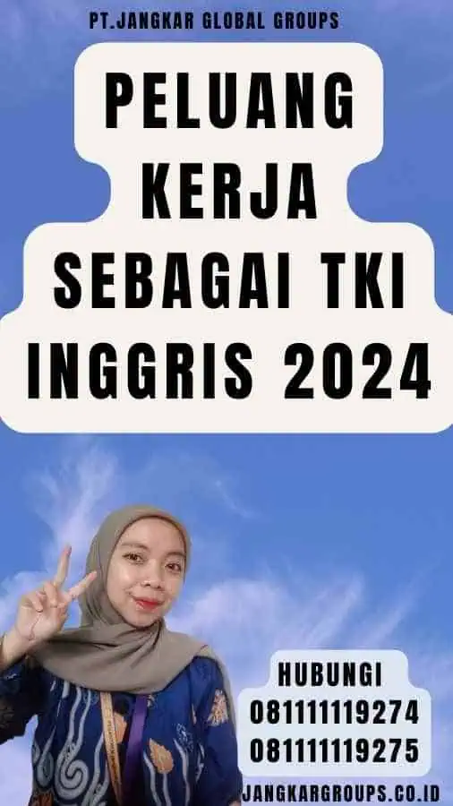 Peluang Kerja sebagai TKI Inggris 2024