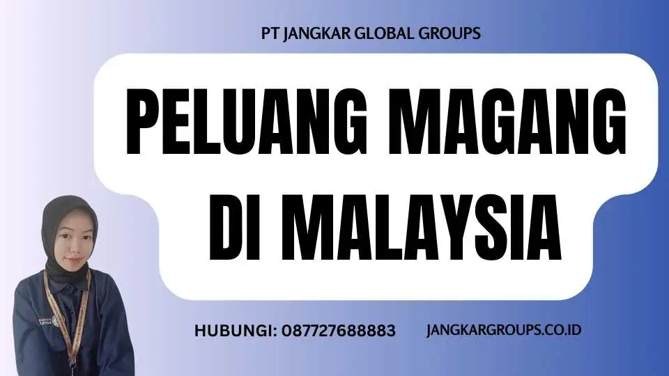 Peluang Magang Di Malaysia