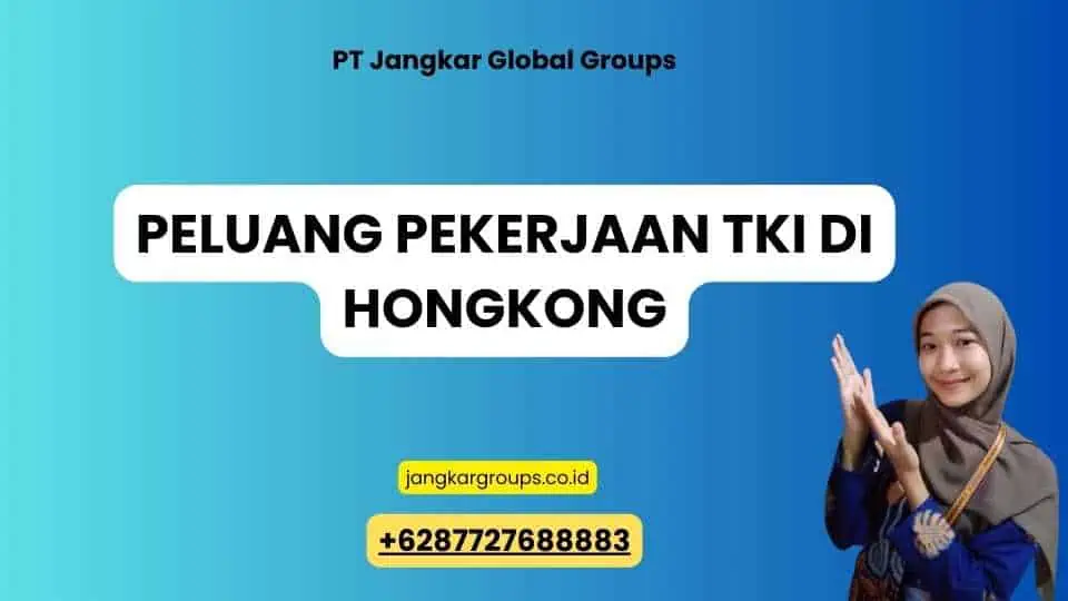 Peluang Pekerjaan TKI Di Hongkong