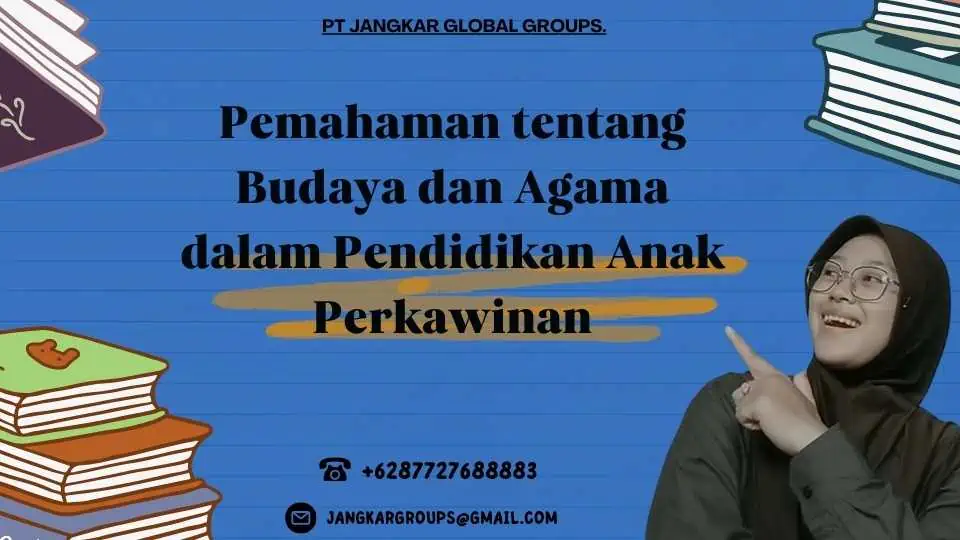 Pemahaman tentang Budaya dan Agama dalam Pendidikan Anak Perkawinan