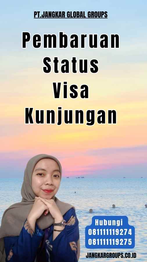 Pembaruan Status Visa Kunjungan