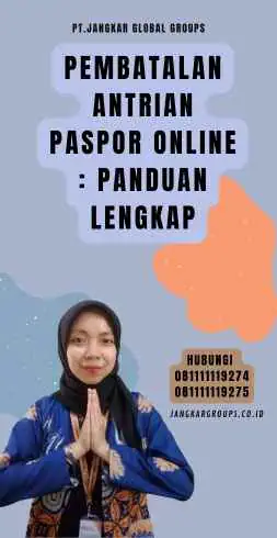 Pembatalan Antrian Paspor Online Panduan Lengkap