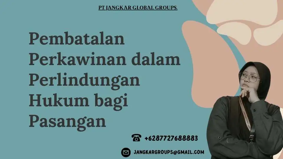 Pembatalan Perkawinan dalam Perlindungan Hukum bagi Pasangan