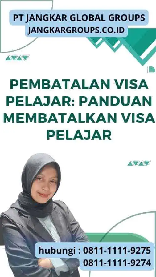 Pembatalan Visa Pelajar Panduan Membatalkan Visa Pelajar