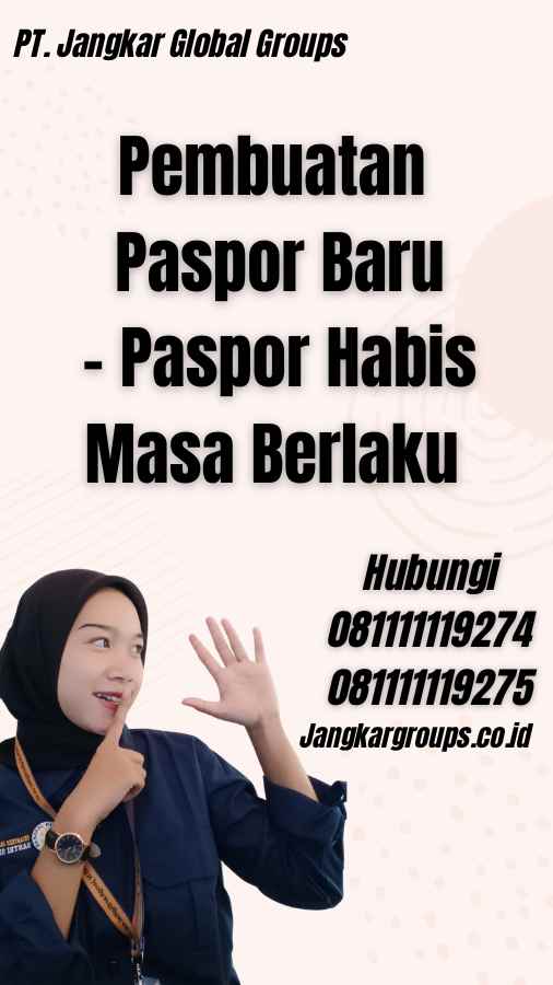 Pembuatan Paspor Baru - Paspor Habis Masa Berlaku