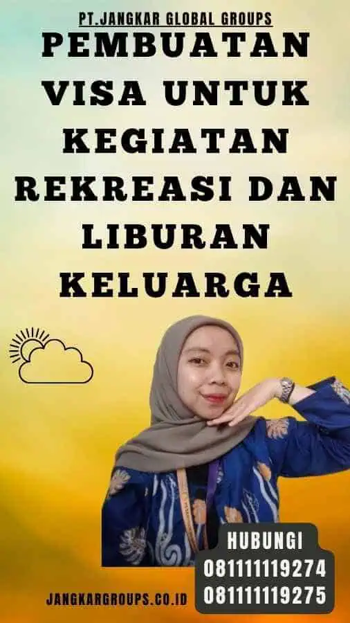 Pembuatan Visa Untuk Kegiatan Rekreasi Dan Liburan Keluarga