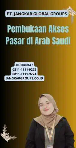 Pembukaan Akses Pasar di Arab Saudi