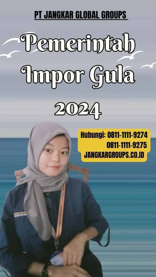 Pemerintah Impor Gula 2024