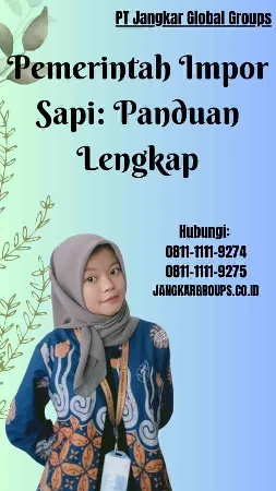 Pemerintah Impor Sapi: Panduan Lengkap