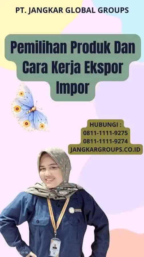 Pemilihan Produk Dan Cara Kerja Ekspor Impor