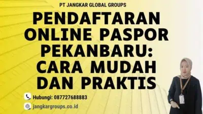 Pendaftaran Online Paspor Pekanbaru: Cara Mudah dan Praktis